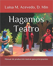 Load image into Gallery viewer, Hagamos Teatro: Principios de producción de teatro para principiantes (Volumen) (Spanish Edition)
